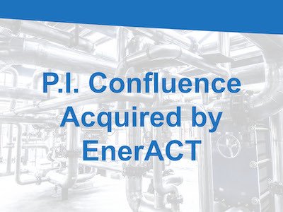 EnerACT Acquires P.I. Confluence to Expand Program Suite Offering to Operators 2 PIC Acquired by EnerACT Blog Image Resized
